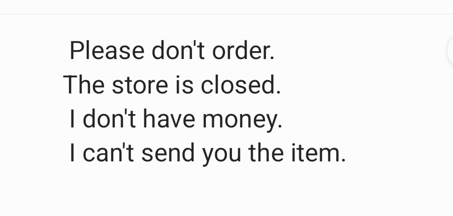 The store is closed. Please do not place an order.